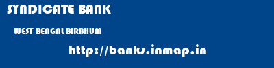 SYNDICATE BANK  WEST BENGAL BIRBHUM    banks information 